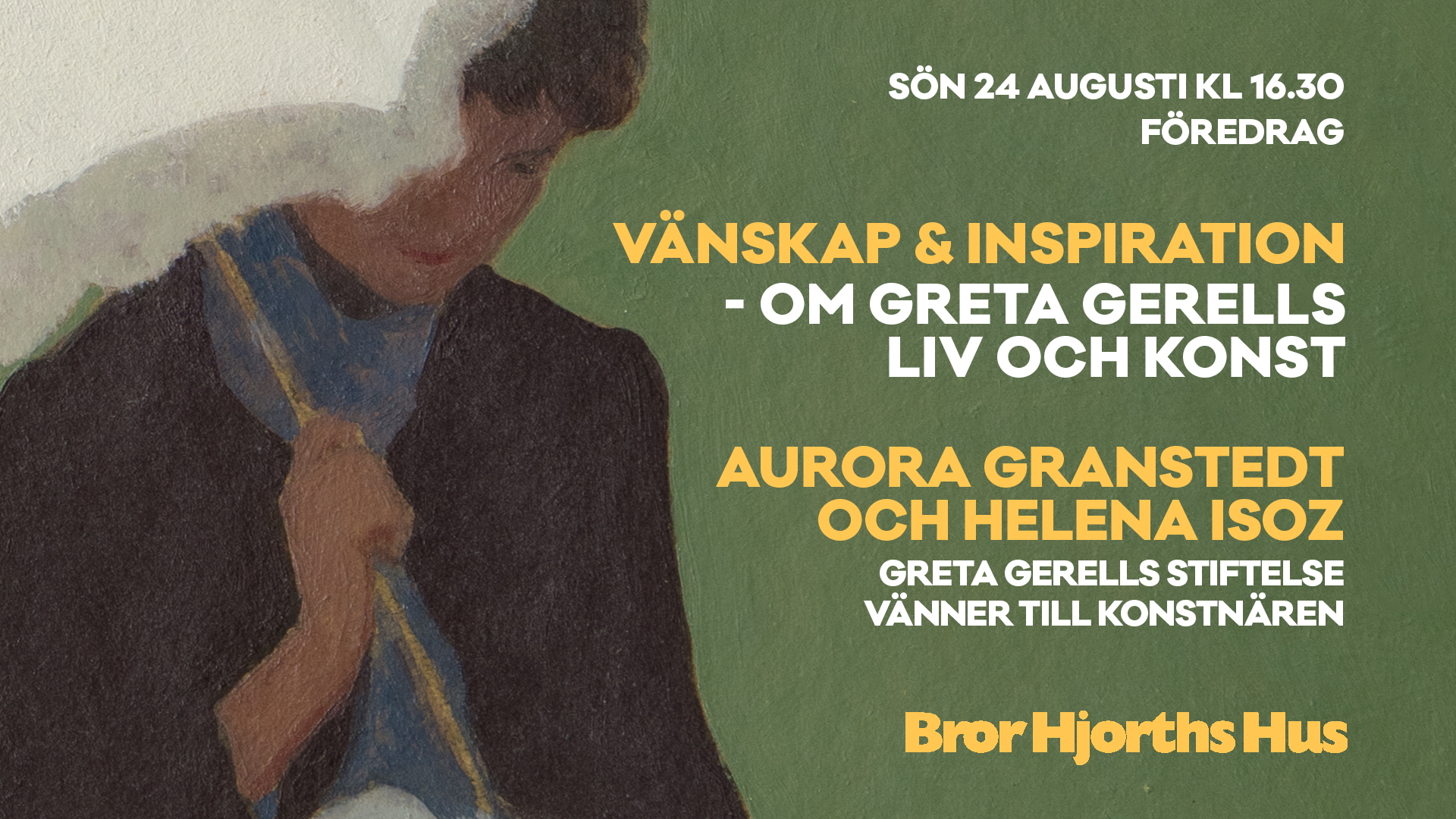 Föredrag om Greta Gerells liv och konst av Aurora Granstedt och Helena Isoz
