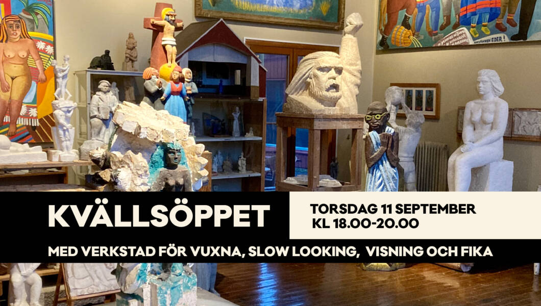 Kvällsöppet med verkstad för vuxna, slow looking, visning och fika