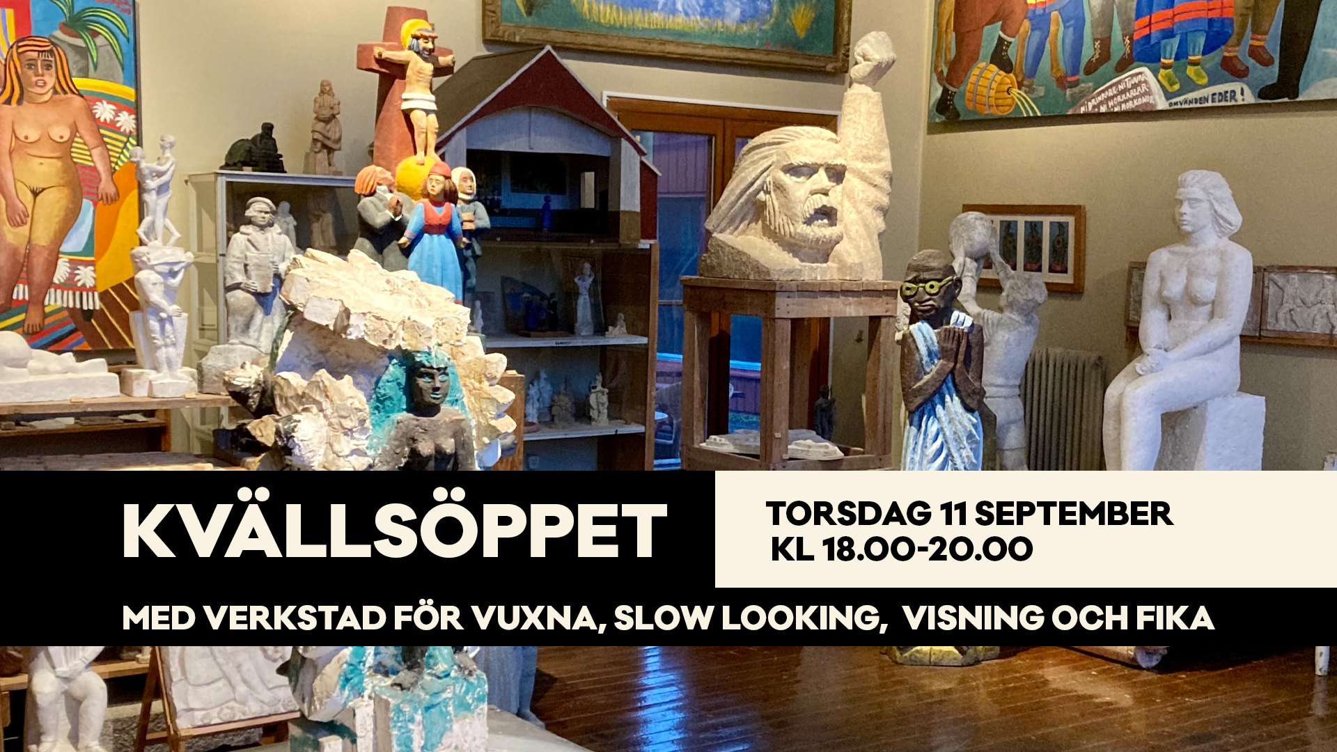 Kvällsöppet med verkstad för vuxna, slow looking, visning och fika