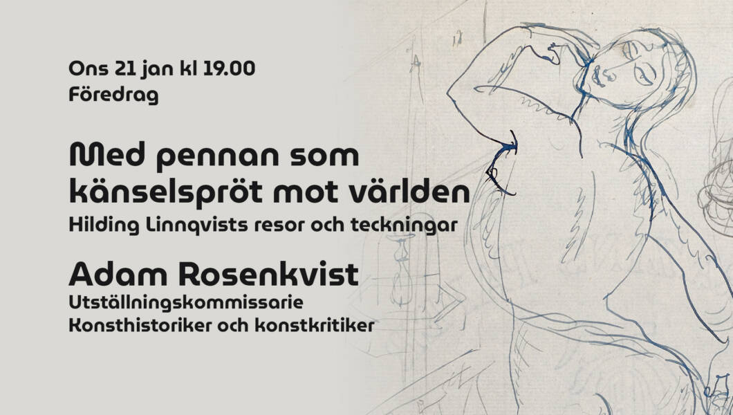 Föredrag om Hilding Linnqvist som tecknare och om hans resor av Adam Rosenkvist