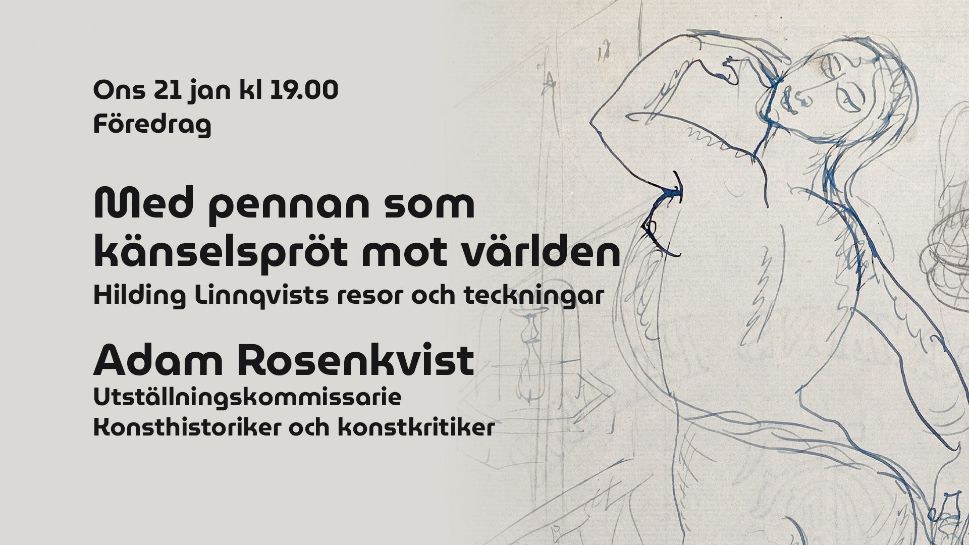 Föredrag om Hilding Linnqvist som tecknare och om hans resor av Adam Rosenkvist