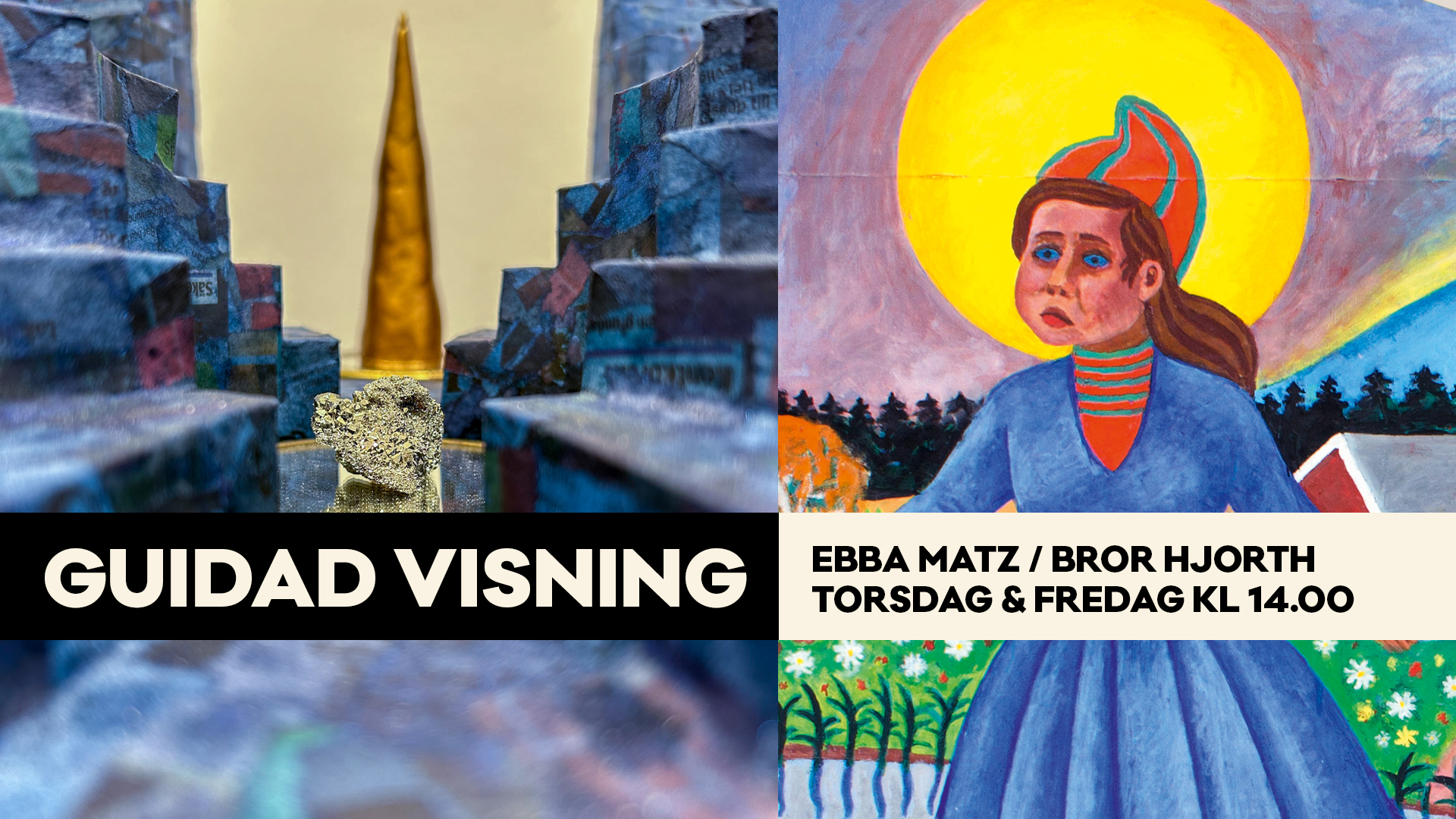 Guidad visning Ebba Matz och Bror Hjorth