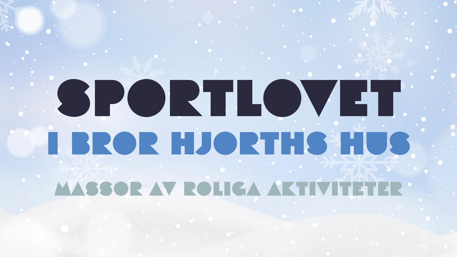 Sportlovet i Bror Hjorths Hus