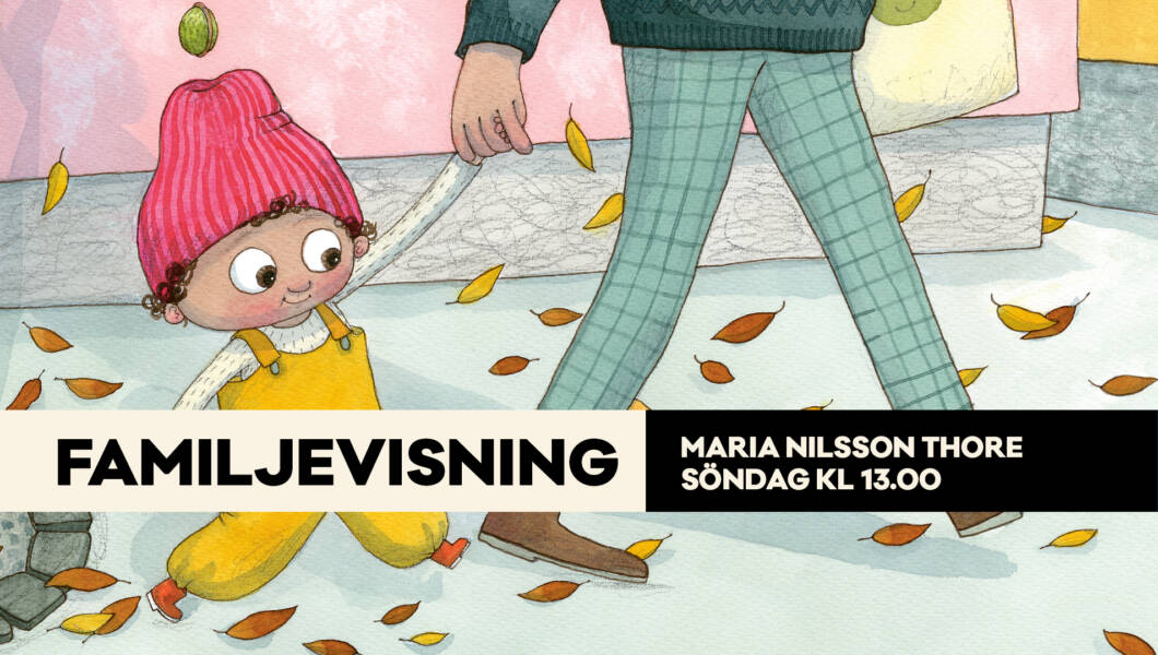 Familjevisning av Maria Nilsson Thores utställning