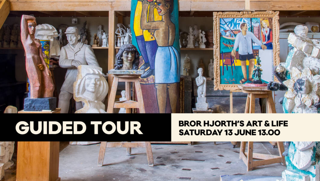 Guided tour in English Bror Hjorth's art and studio