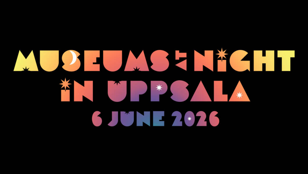 Museums at Night in Uppsala Saturday 6 June