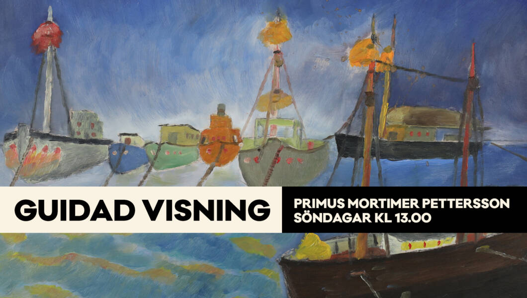 Guidad visning av utställningen med Primus Mortimer Pettersson