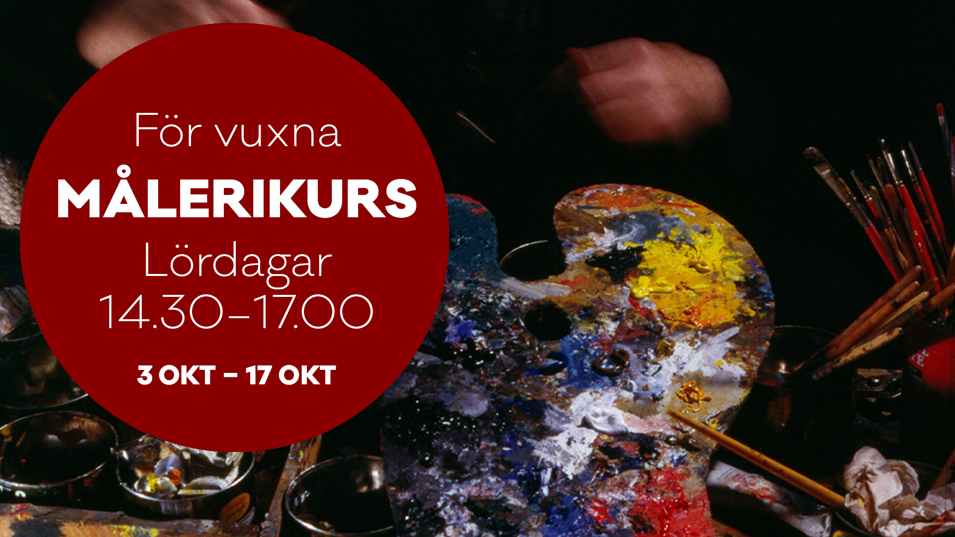 Målerikurs för vuxna. Måla snabbt i olika tekniker.